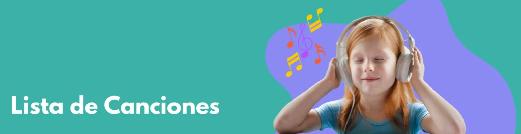 Niña con audífonos y notas musicales con el título 'Lista de Canciones'
