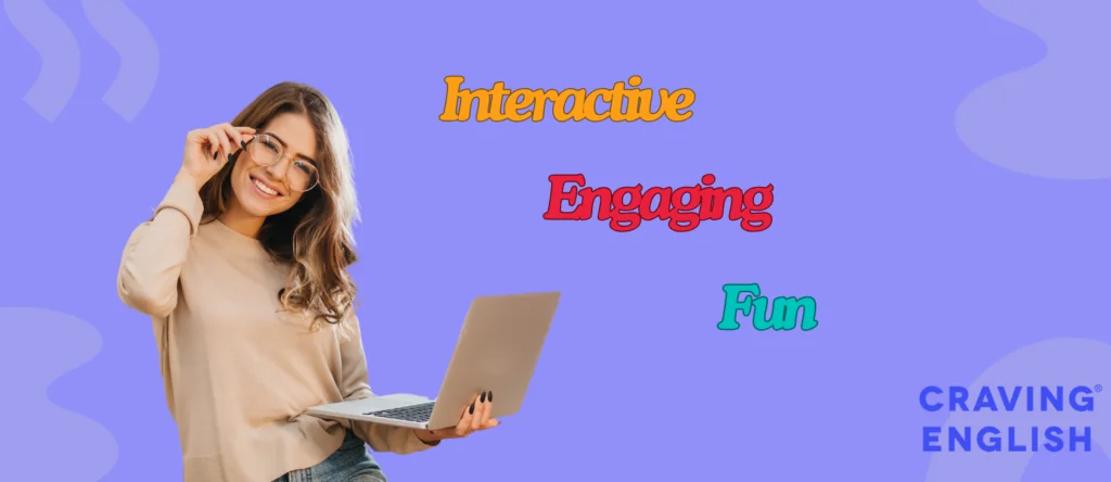 Woman with glasses holding a laptop next to the words 'Interactive', 'Engaging' and 'Fun'